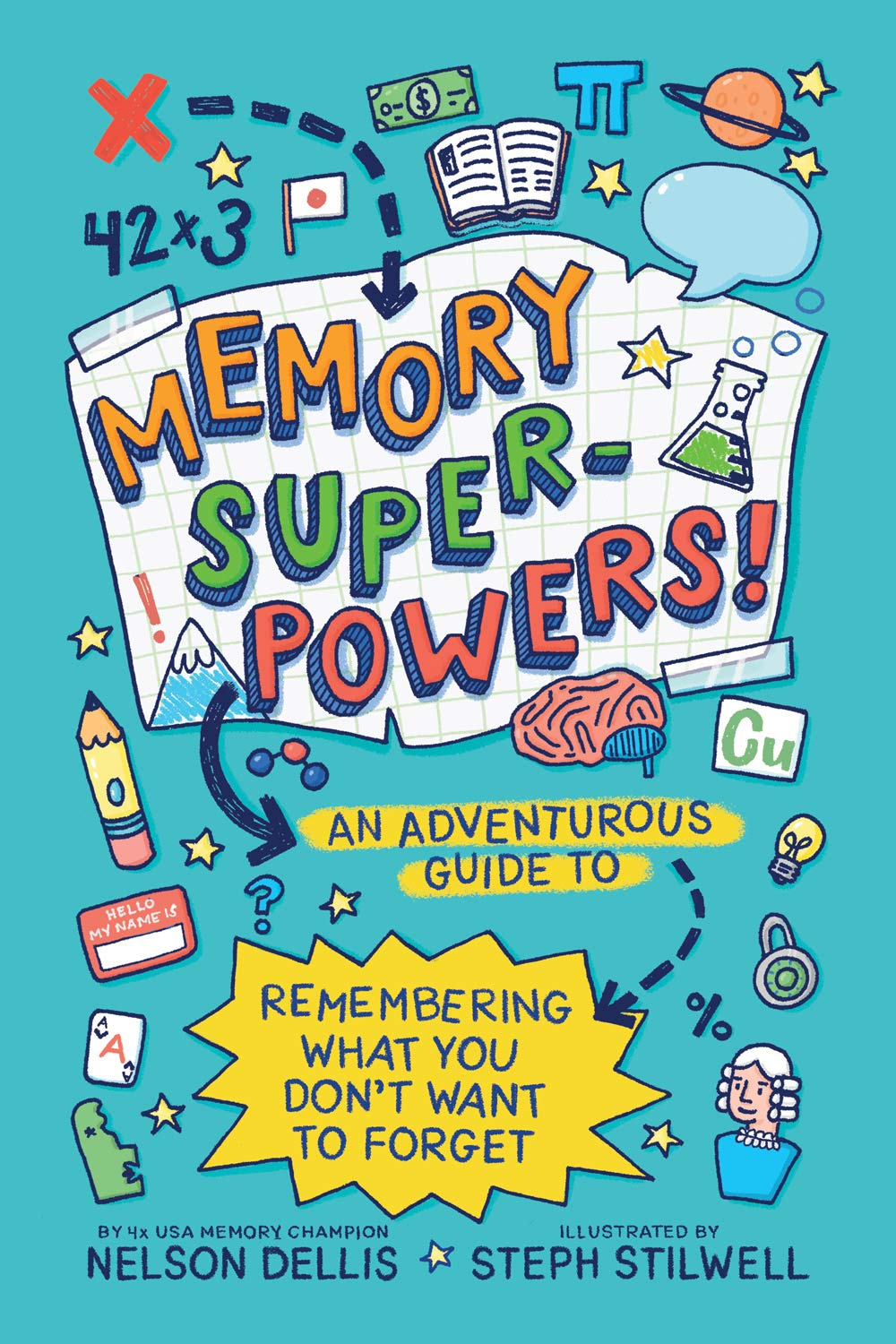 Memory Superpowers!: An Adventurous Guide To Remembering What You Don'T Want To Forget