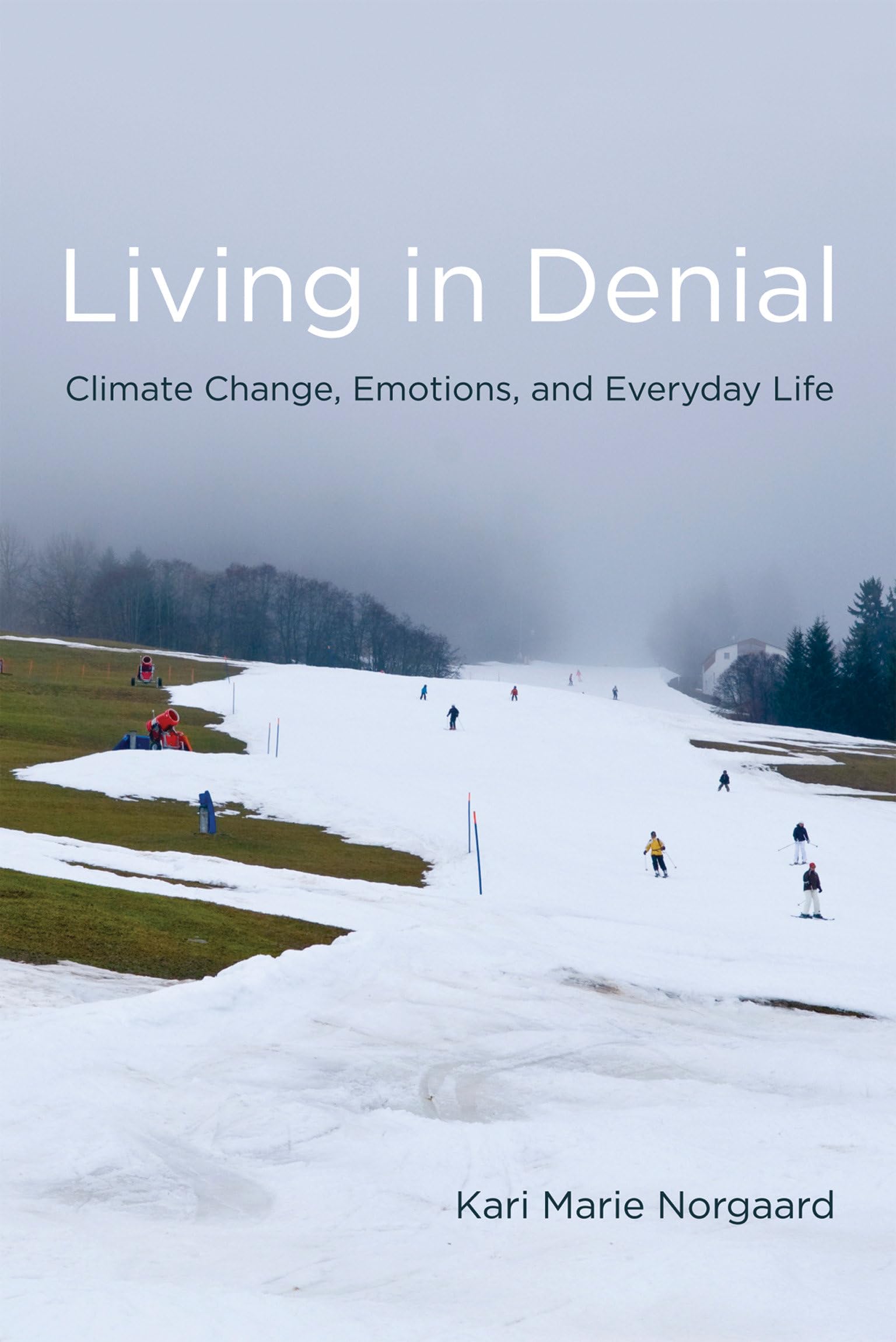 Living In Denial: Climate Change, Emotions, And Everyday Life (Mit Press),New