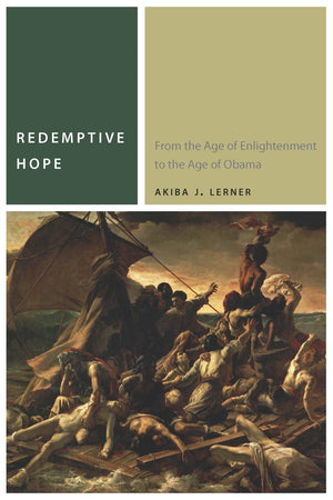 Redemptive Hope: From the Age of Enlightenment to the Age of Obama (Commonalities),Used