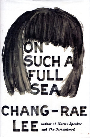 On Such a Full Sea: A Novel,Used