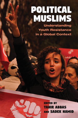 Political Muslims: Understanding Youth Resistance In A Global Context (Contemporary Issues In The Middle East),Used