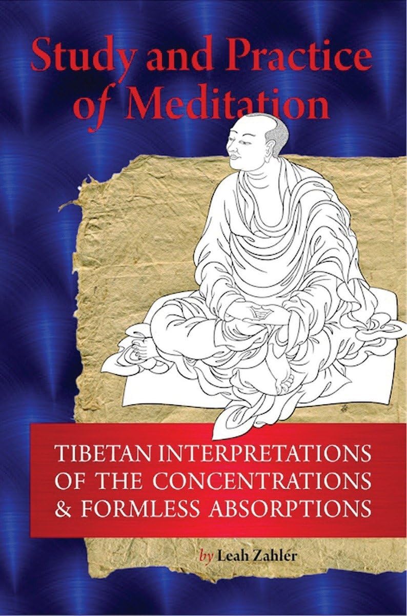 Study And Practice Of Meditation: Tibetan Interpretations Of The Concentrations And Formless Absorptions,Used