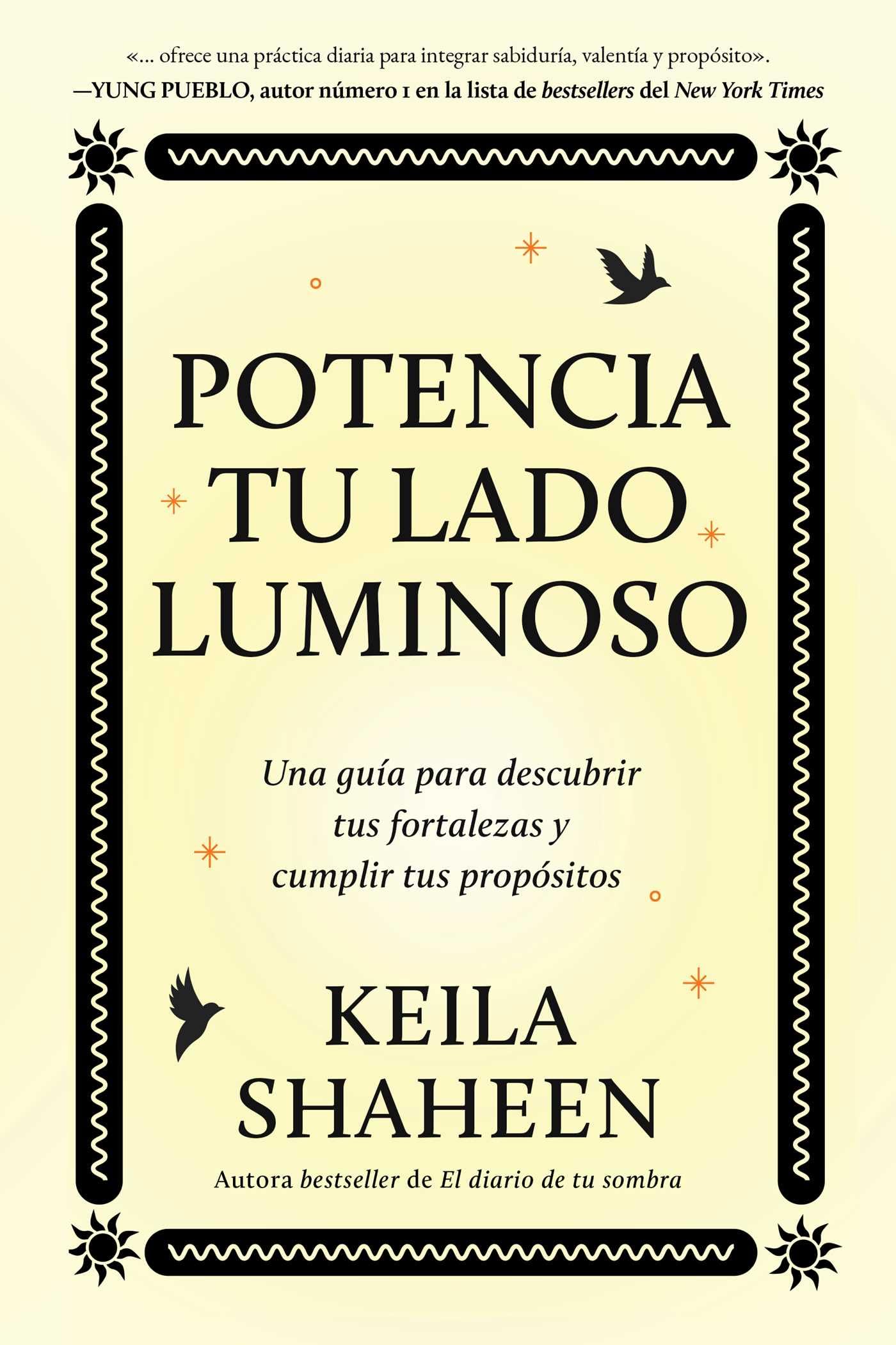 Potencia Tu Lado Luminoso, SpanishLanguage Edition Of The Light Work Journal: Una Gua Para Descubrir Tus Fortalezas Y Cumplir T