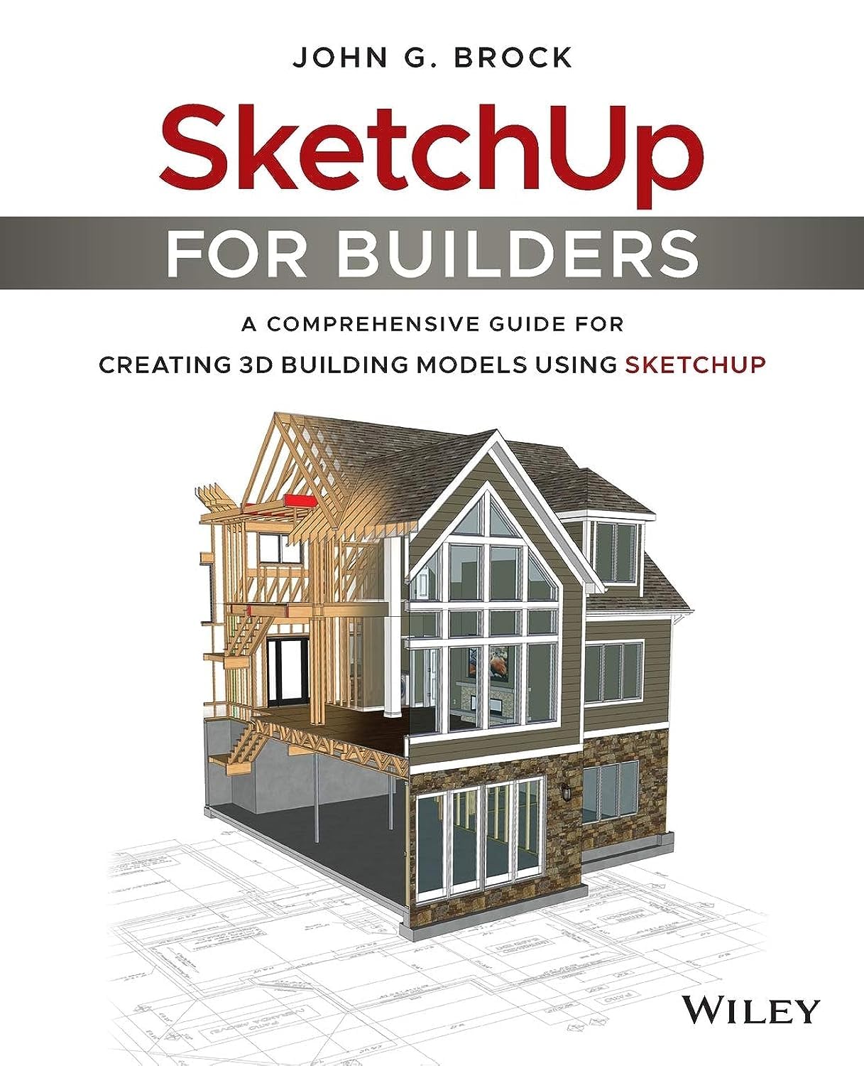 SketchUp for Builders: A Comprehensive Guide for Creating 3D Building Models Using SketchUp,Used