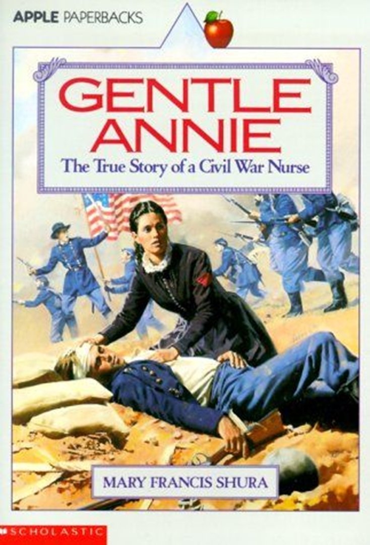 Gentle Annie: The True Story of a Civil War Nurse,Used