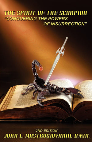 The Spirit Of The Scorpion (Second Edition): 'Conquering The Powers Of Insurrection',Used