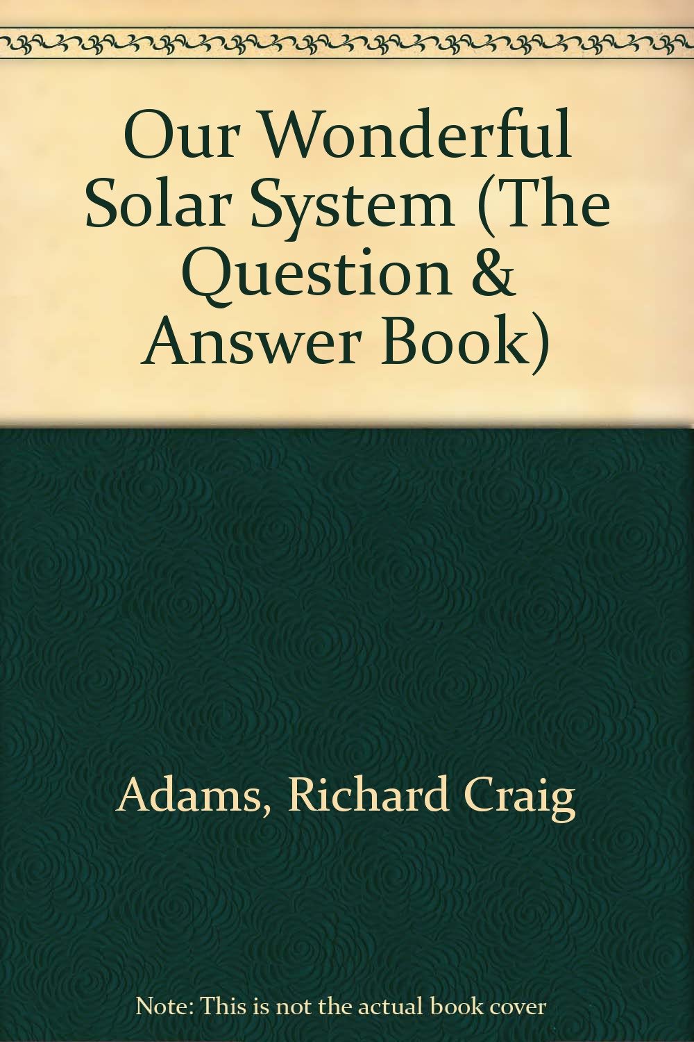 Our Wonderful Solar System (The Question & Answer Book),Used