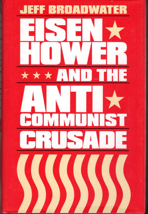 Eisenhower & the AntiCommunist Crusade