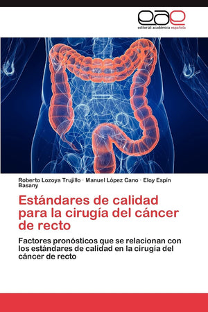 Estndares de calidad para la ciruga del cncer de recto: Factores pronsticos que se relacionan con los estndares de cal,Used