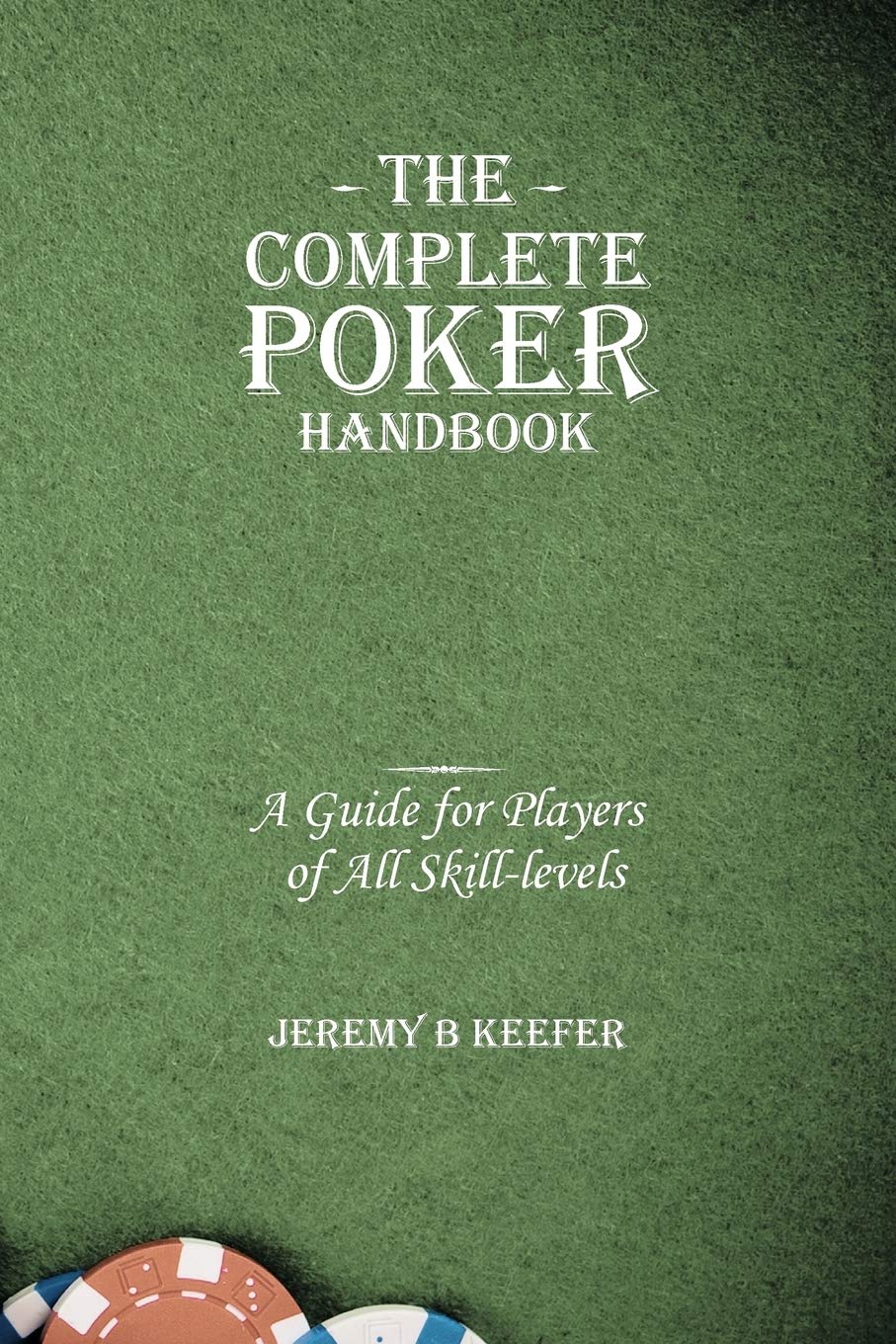 The Complete Poker Handbook: A Guide for Players of All Skilllevels,Used