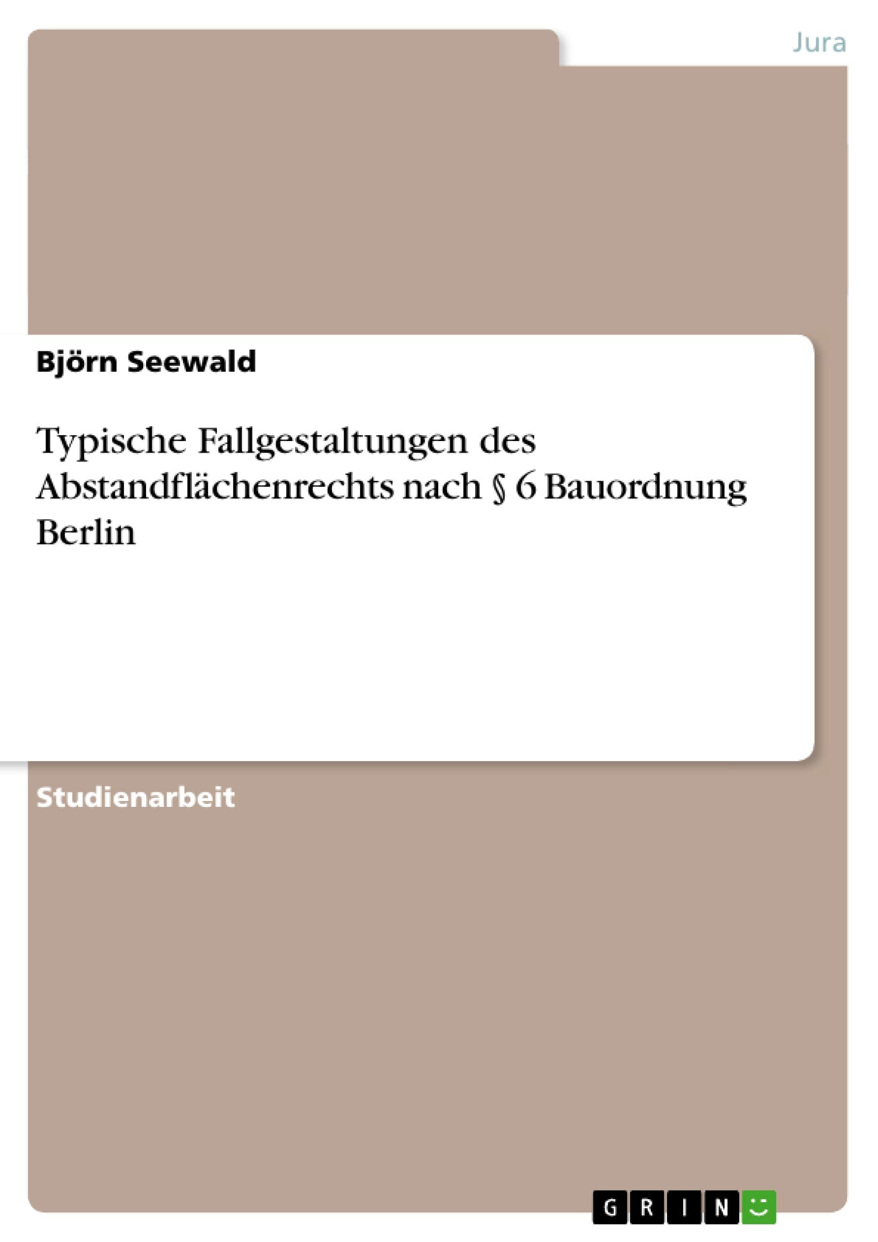 Typische Fallgestaltungen des Abstandflchenrechts nach  6 Bauordnung Berlin (German Edition),Used