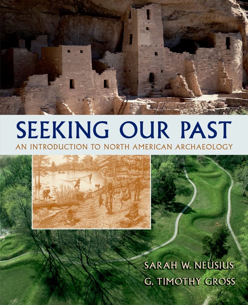 Seeking Our Past: An Introduction to North American ArchaeologyIncludes CDROM,New
