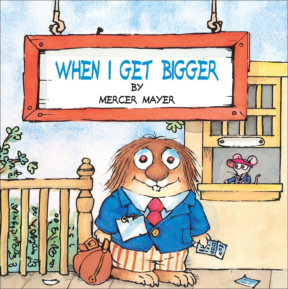 When I Get Bigger (Mercer Mayer'S Little Critter (Pb)),New