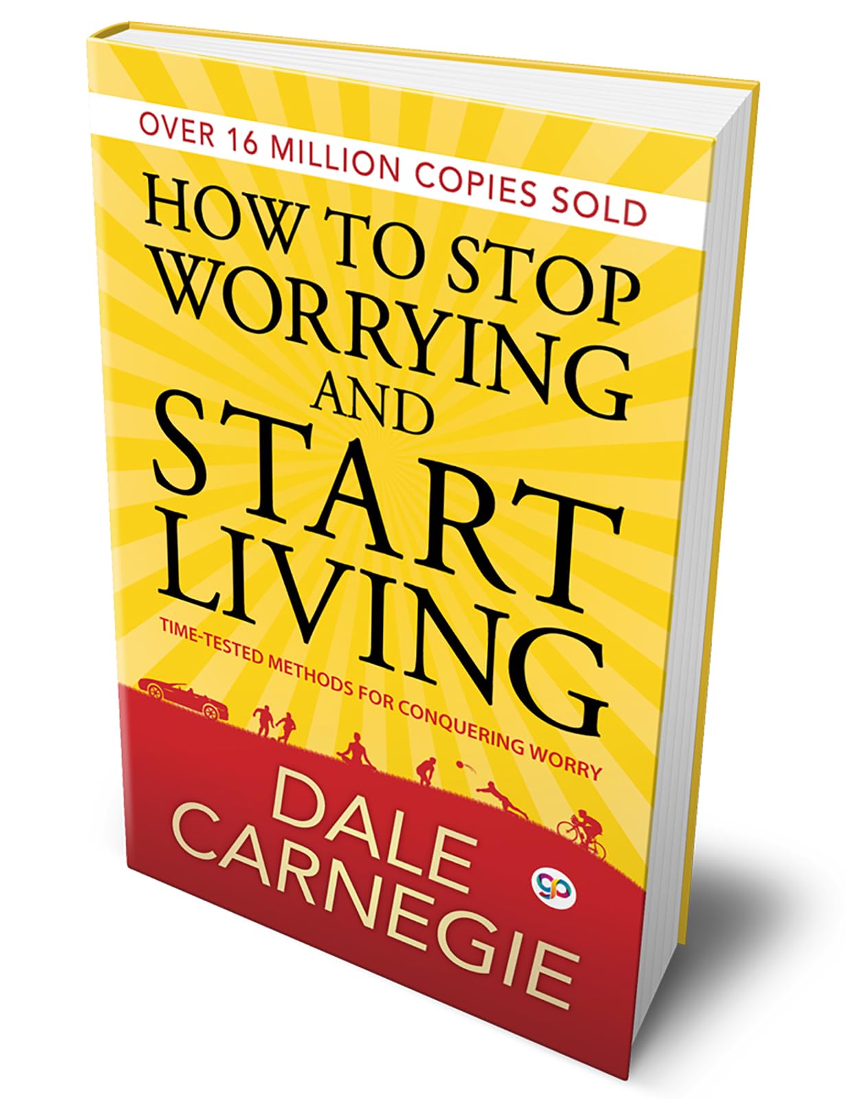 How To Stop Worrying And Start Living