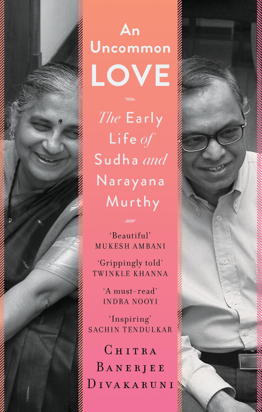 An Uncommon Love : The Early Life Of Sudha And Narayana Murthy [Hardcover] Chitra Banerjee Divakaruni