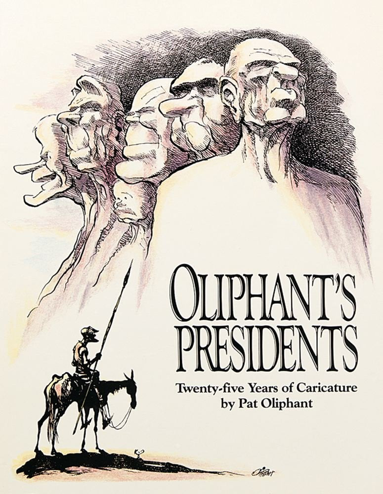 Oliphant'S Presidents:: Twentyfive Years Of Caricature,Used