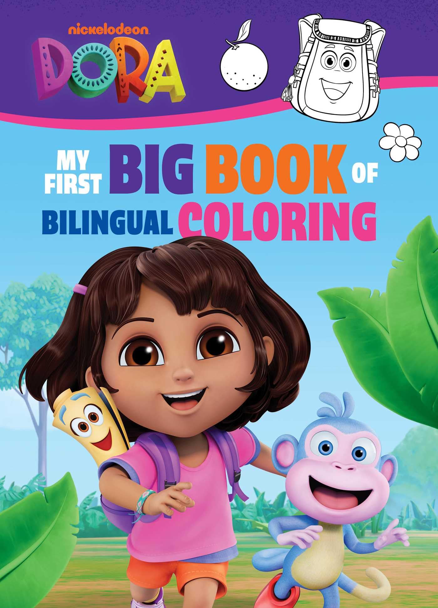 Dora The Explorer: My First Big Book Of Bilingual Coloring (A Dora The Explorer Nickelodeon Bilingual Coloring Book For Kids)(En