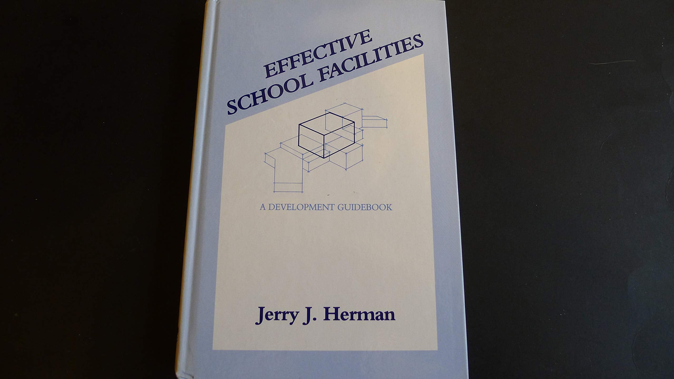 Effective School Facilities: A Development Guidebook,Used