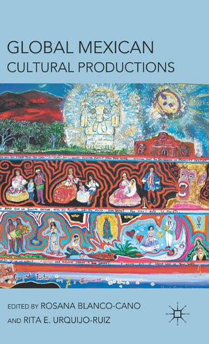 Global Mexican Cultural Productions