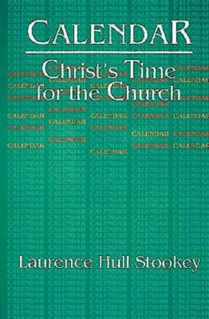 Calendar: Christ'S Time For The Church,New