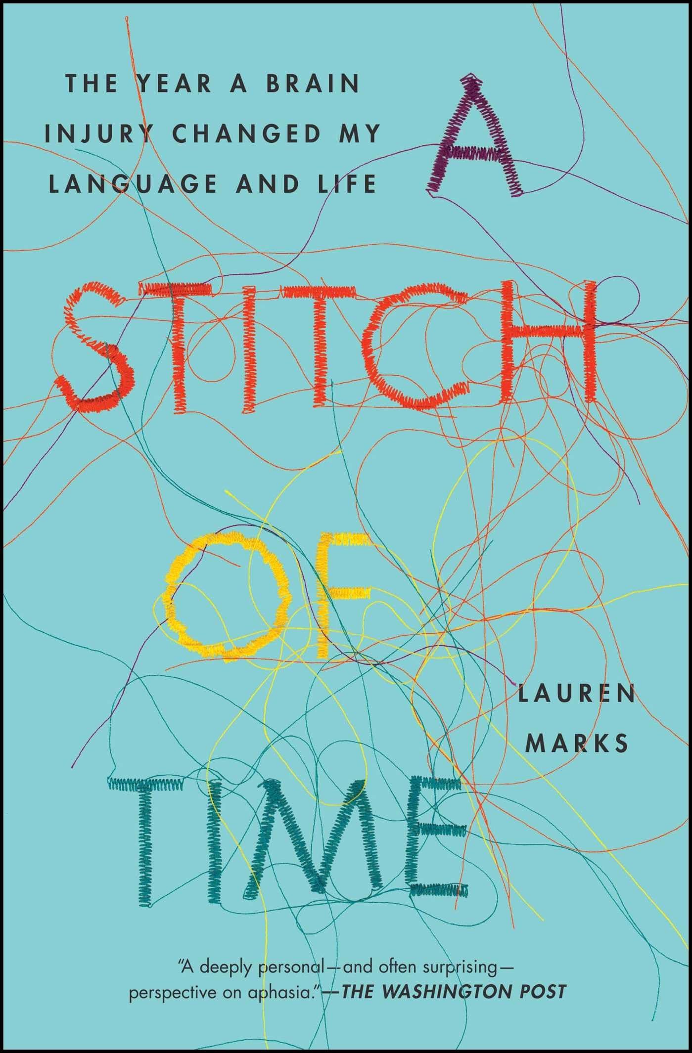 A Stitch of Time: The Year a Brain Injury Changed My Language and Life,Used