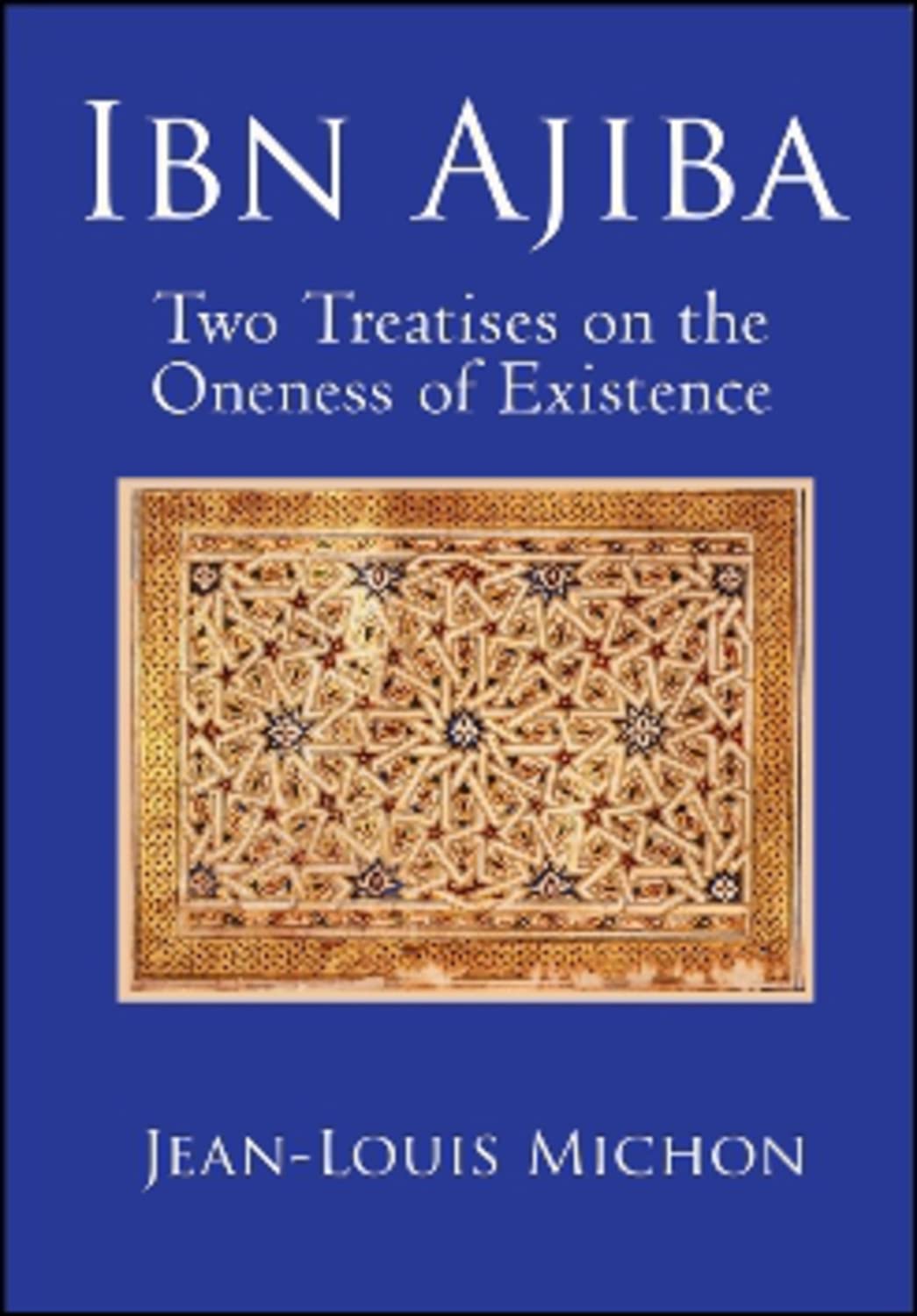 Ibn Ajiba, Two Treatises On The Oneness Of Existence,Used