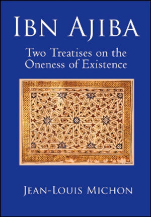 Ibn Ajiba, Two Treatises On The Oneness Of Existence,Used