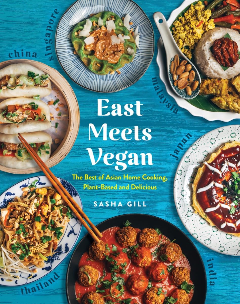 East Meets Vegan: The Best of Asian Home Cooking, PlantBased and Delicious,New
