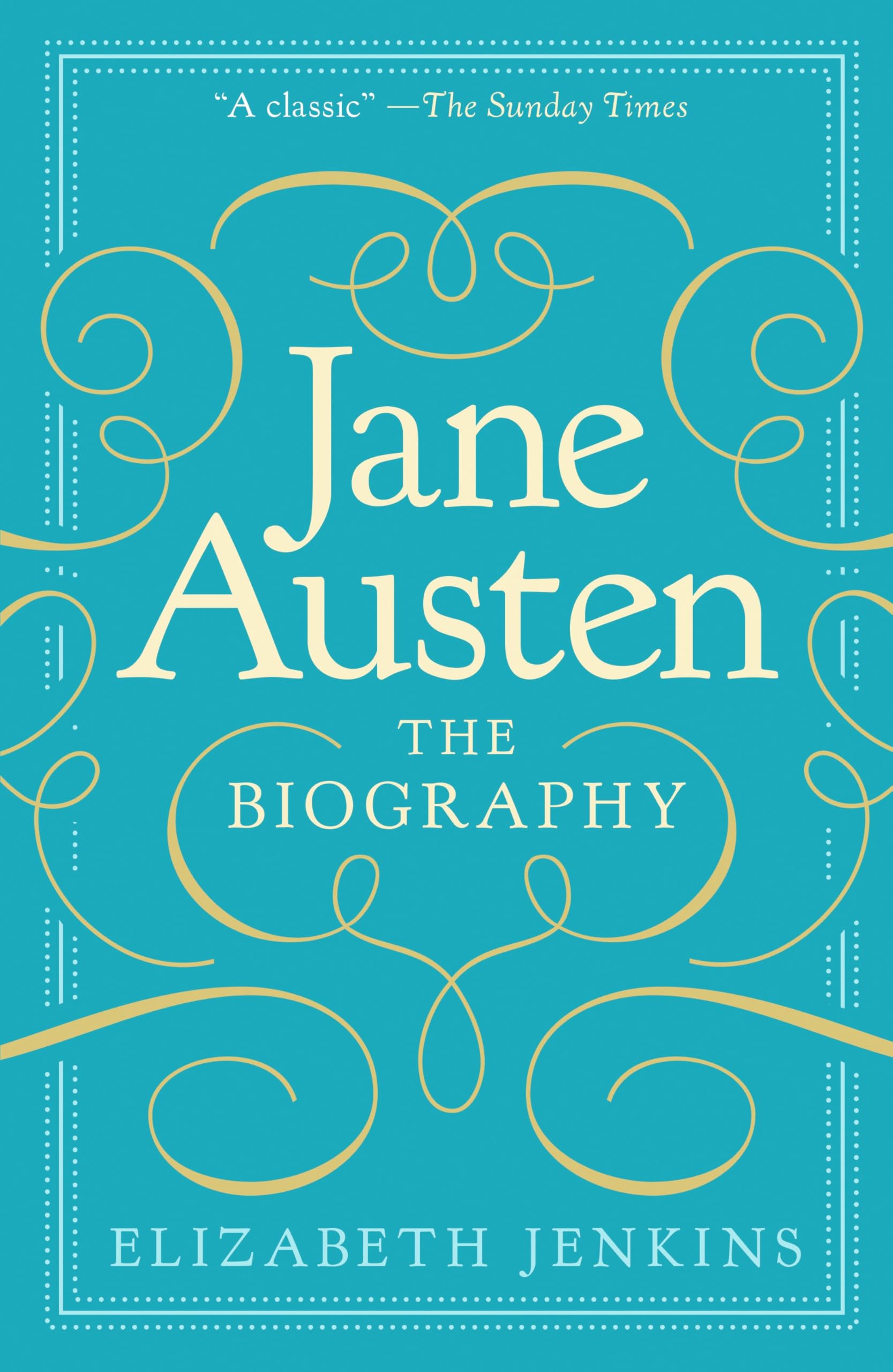 Jane Austen: The Biography
