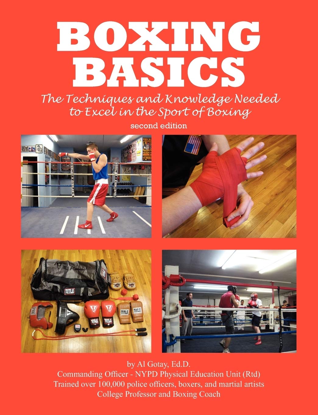 Boxing Basics: The Techniques and Knowledge Needed to Excel in the Sport of Boxing,New