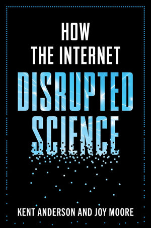 How The Internet Disrupted Science