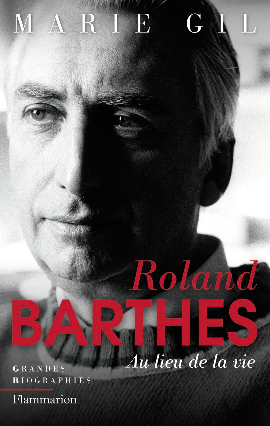 Roland Barthes: Au Lieu De La Vie (French Edition),Used