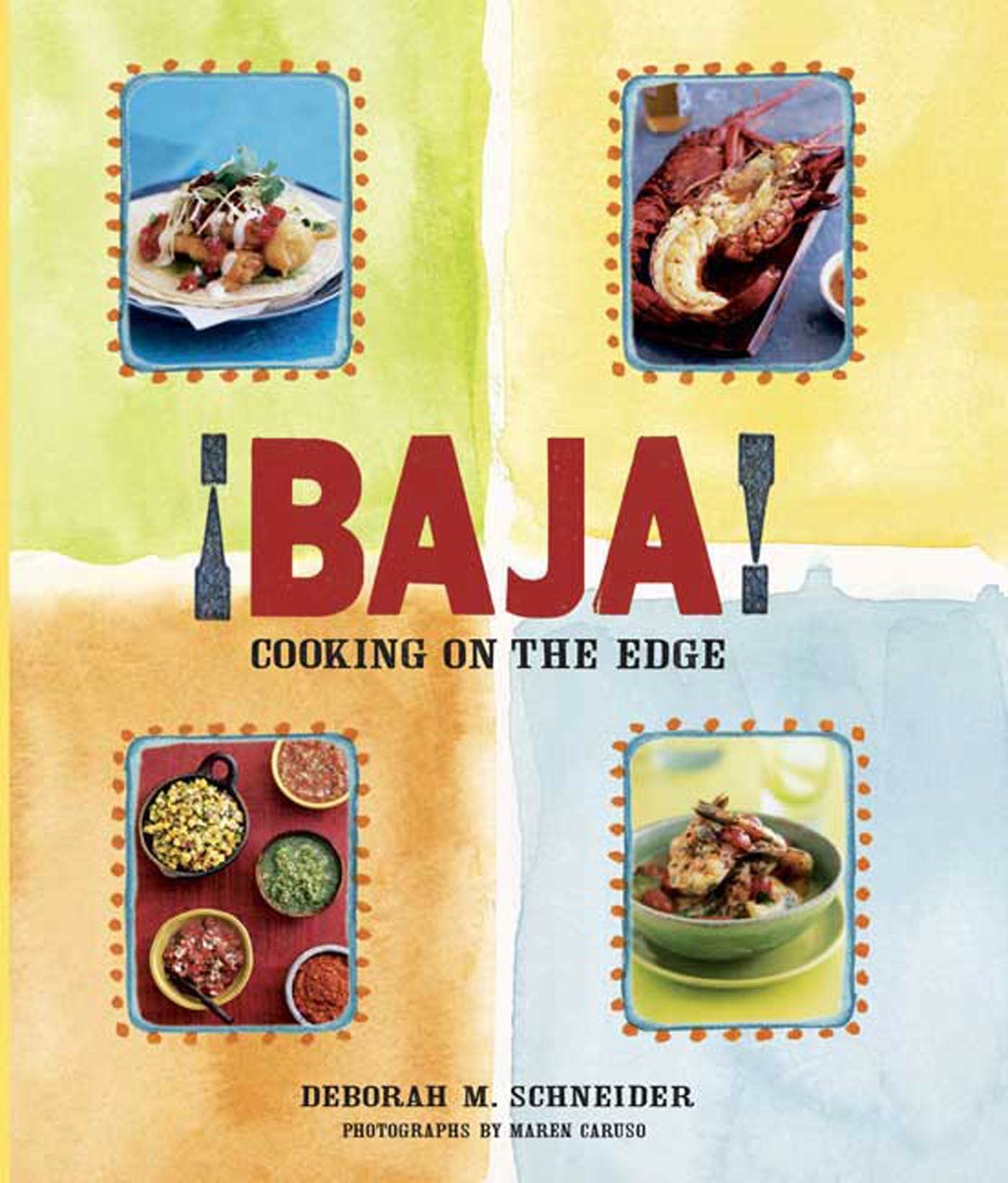 Baja! Cooking on the Edge,New