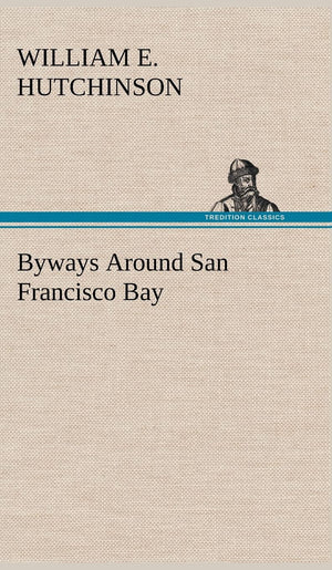 Byways Around San Francisco Bay,Used