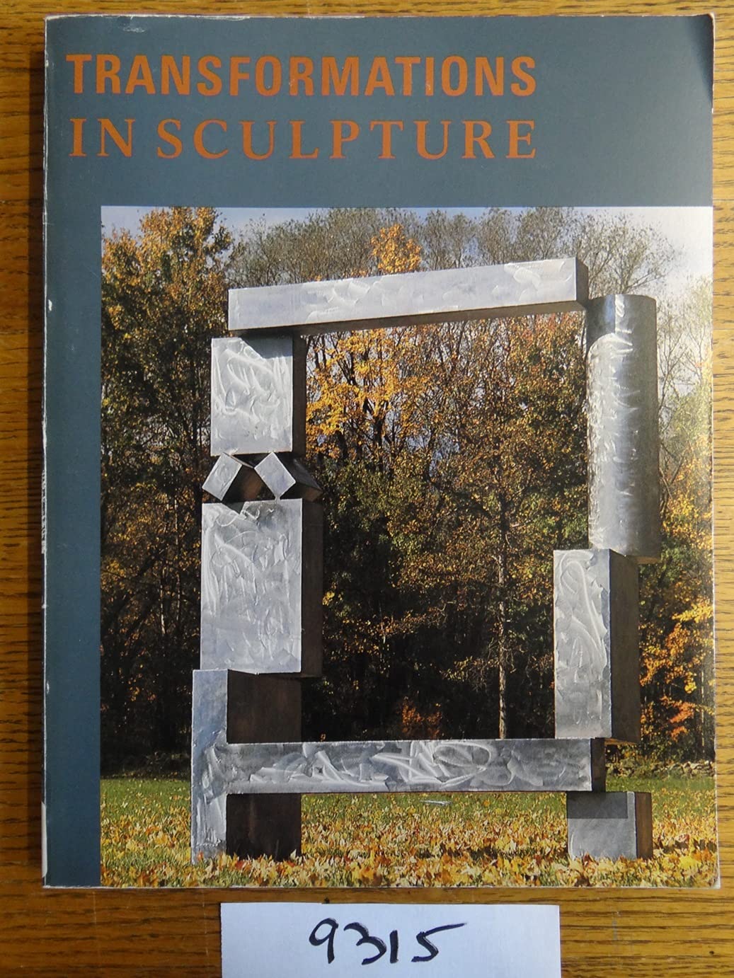 Transformations in sculpture: Four decades of American and European art,Used