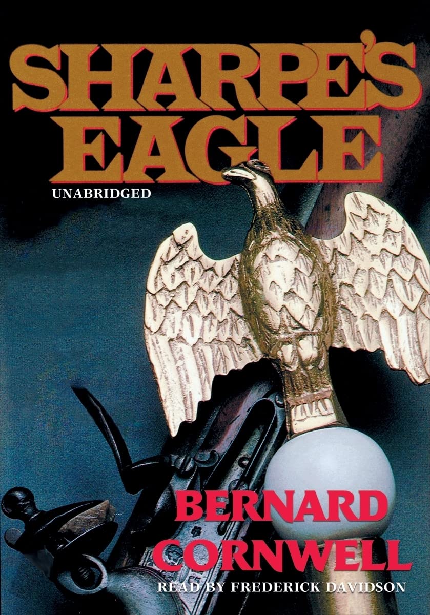 Sharpe's Eagle: Richard Sharpe and the Talavara Campaign, July 1809 (Richard Sharpe Adventure Series),Used