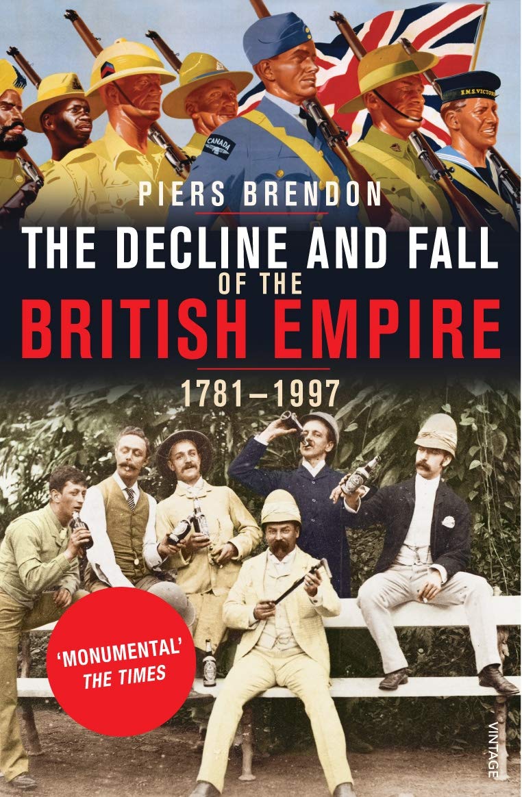The Decline and Fall of the British Empire, 17811997,Used