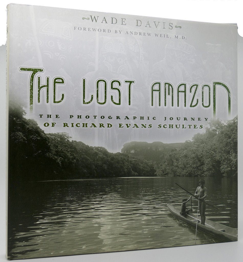 The Lost Amazon: The Photographic Journey of Richard Evans Schultes,New
