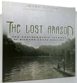 The Lost Amazon: The Photographic Journey of Richard Evans Schultes,Used