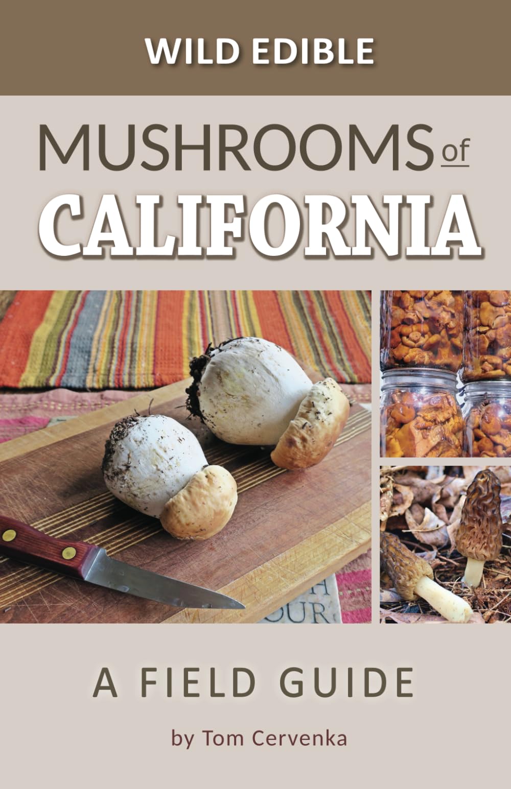 Wild Edible Mushrooms of Califonia: A Field Guide,Used