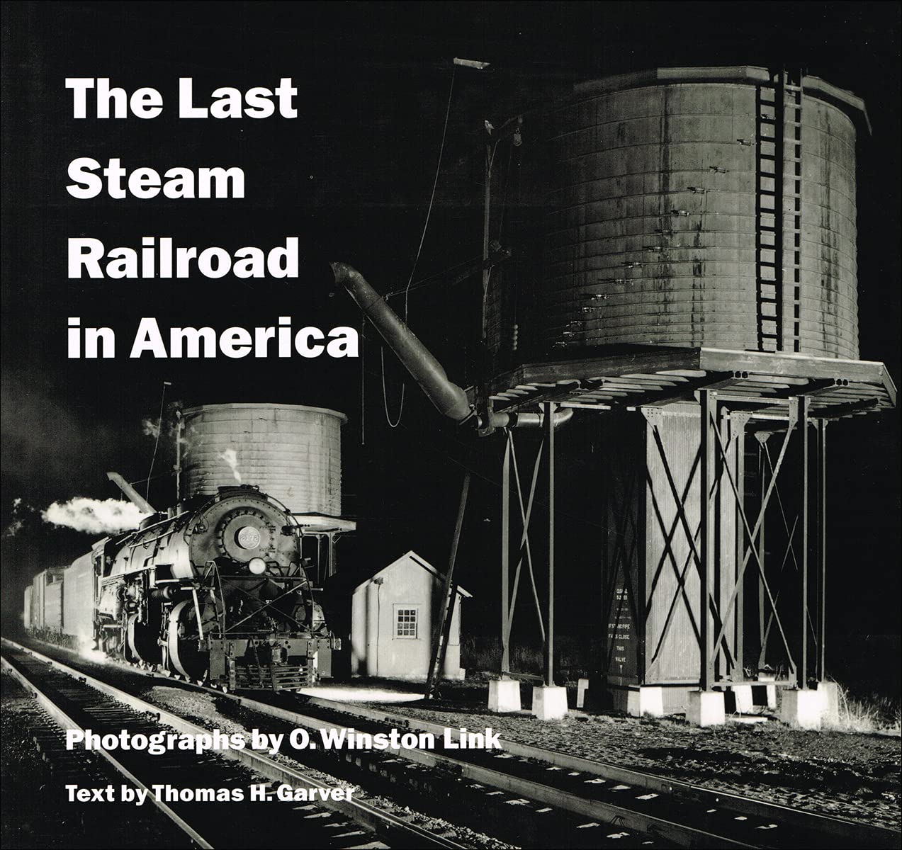 The Last Steam Railroad In America: From Tidewater To Whitetop,New