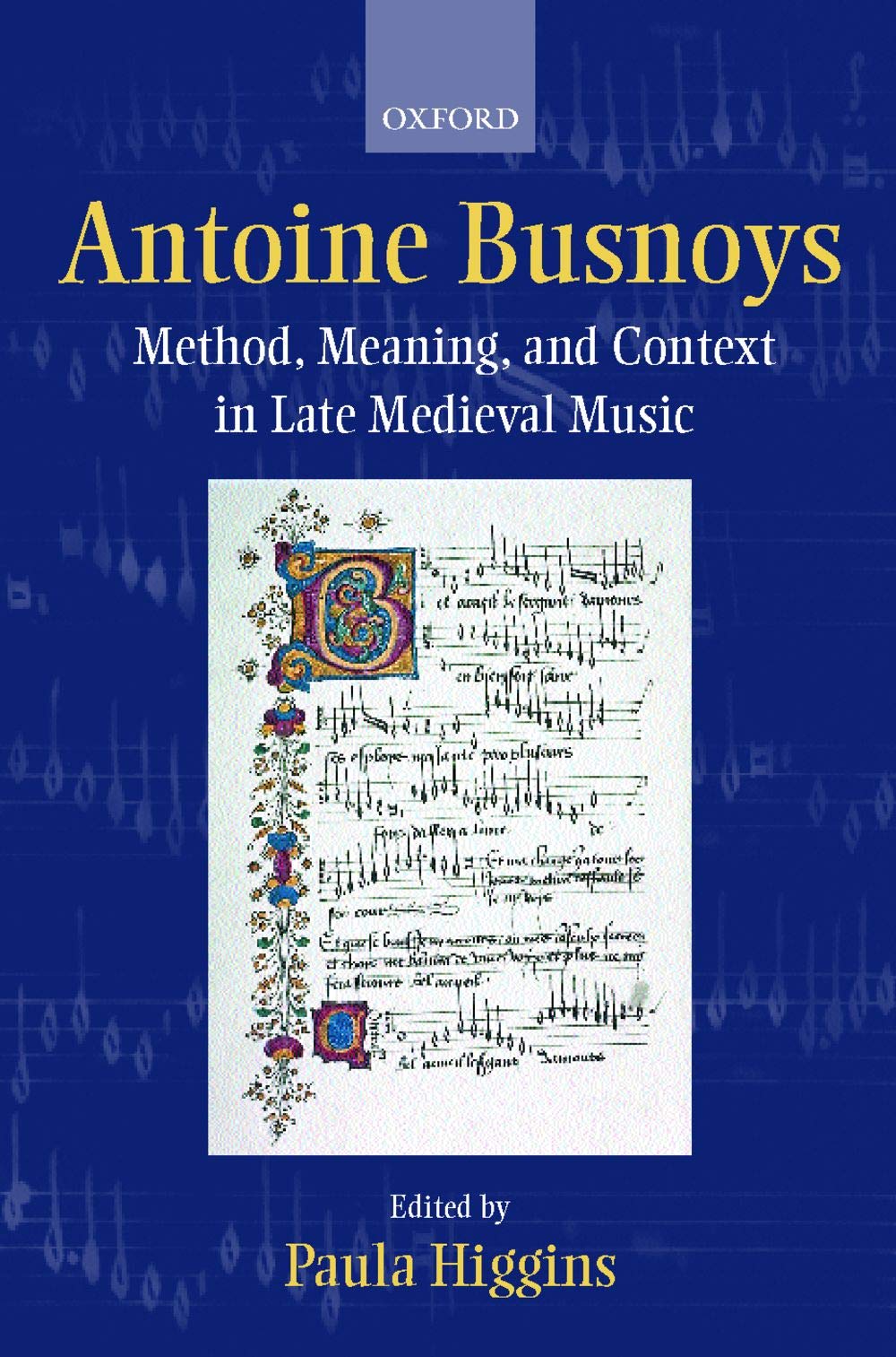 Antoine Busnoys: Method, Meaning, and Context in Late Medieval Music,Used