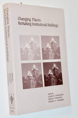 Changing Places: Remaking Institutional Buildings,Used