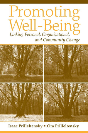 Promoting WellBeing: Linking Personal, Organizational, and Community Change,Used