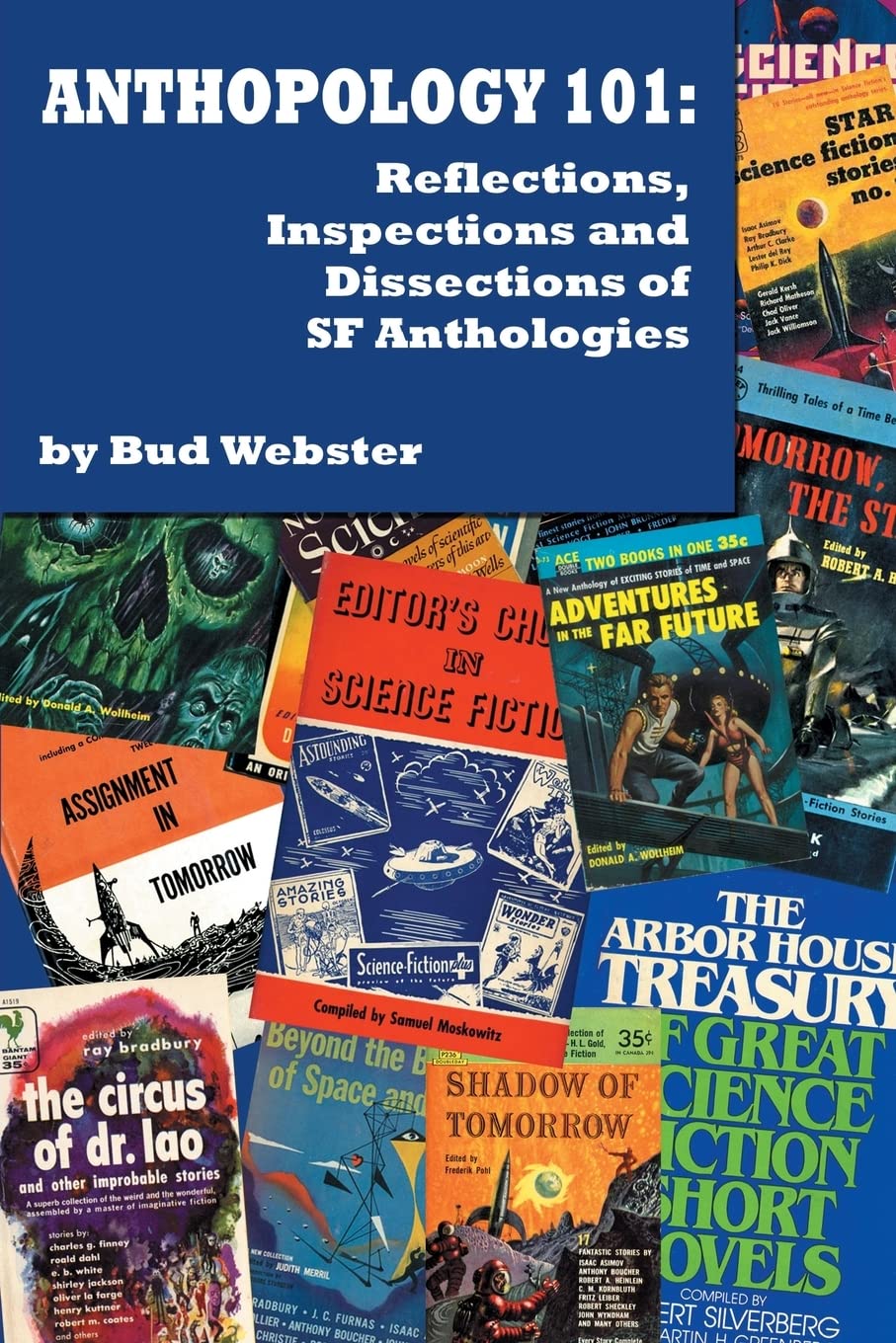 Anthopology 101: Reflections, Inspections and Dissections of SF Anthologies,Used