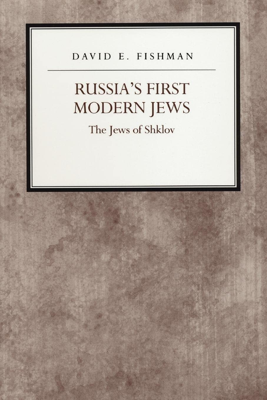 Russia'S First Modern Jews: The Jews Of Shklov (Reappraisals Jewish Social History, 4),Used