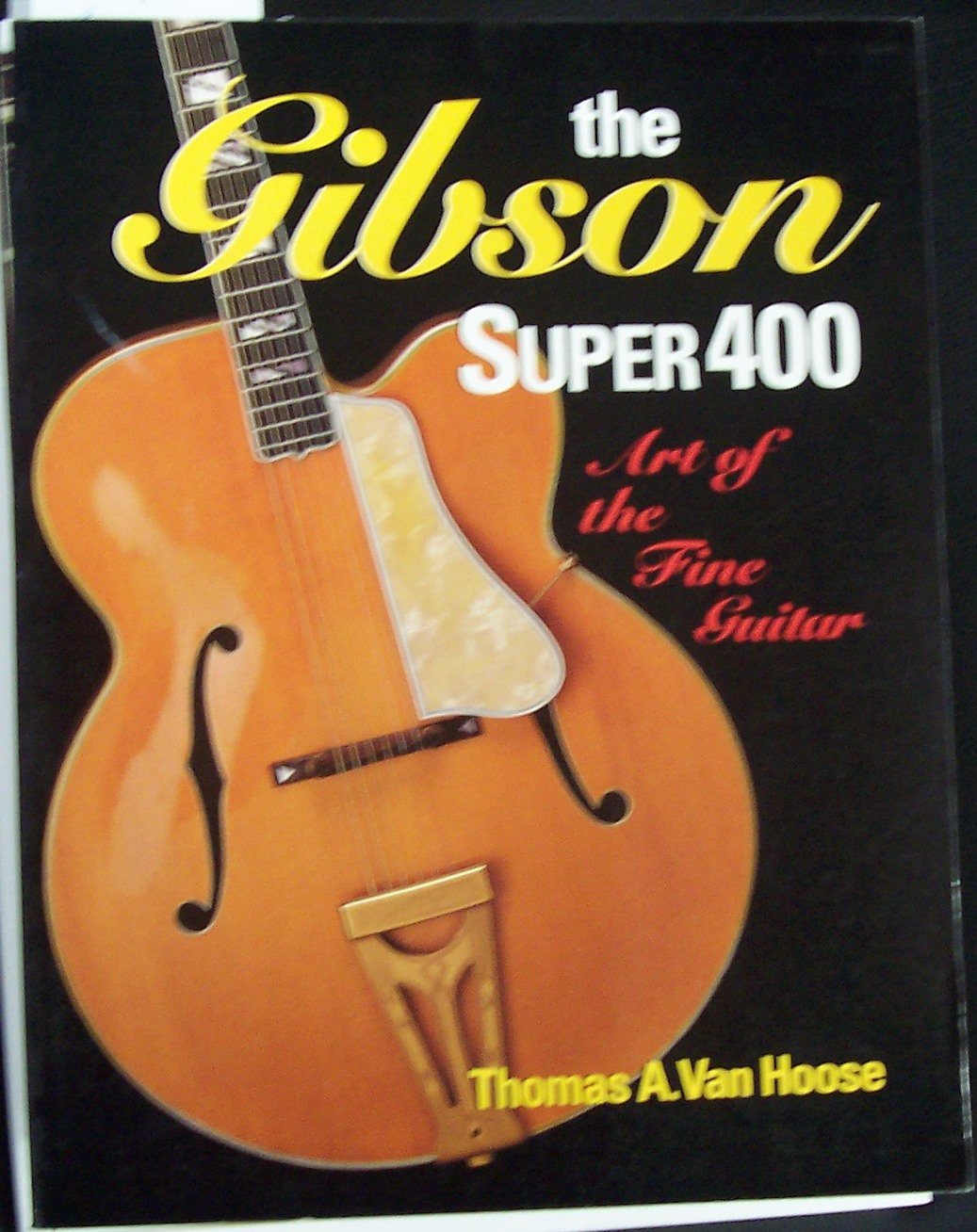 The Gibson Super 400: Art Of The Fine Guitar,New