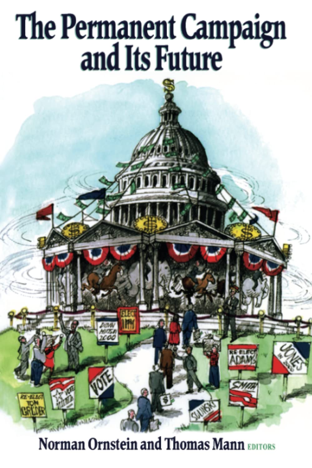 The Permanent Campaign and Its Future,Used