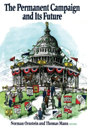 The Permanent Campaign and Its Future,Used
