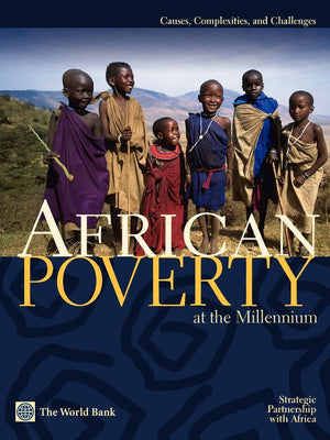 African Poverty At The Millennium: Causes, Complexities, And Challenges,Used